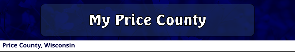 Price County, Wisconsin My Price County
