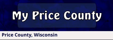 Price County, Wisconsin My Price County